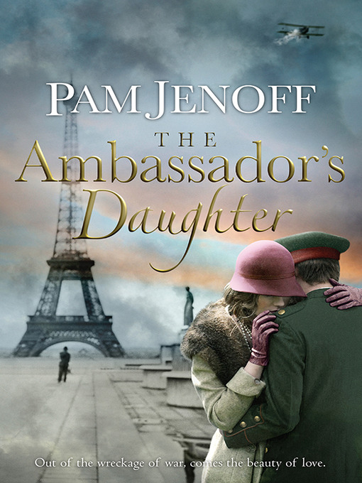 Title details for The Ambassador's Daughter by Pam Jenoff - Available